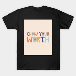 Know Your Worth - Pink and Orange Inspirational Quote T-Shirt